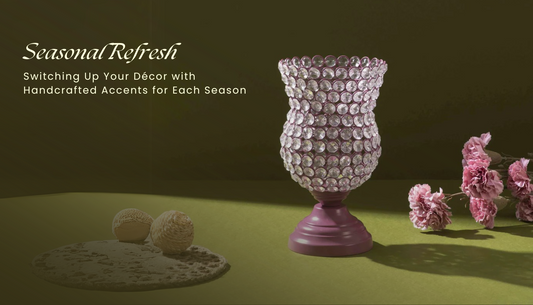 Seasonal Refresh: Switching Up Your Décor with Handcrafted Accents for Each Season